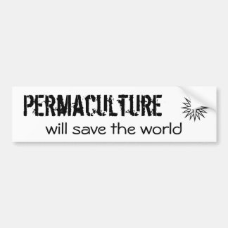 Permaculture, will save the world bumper sticker