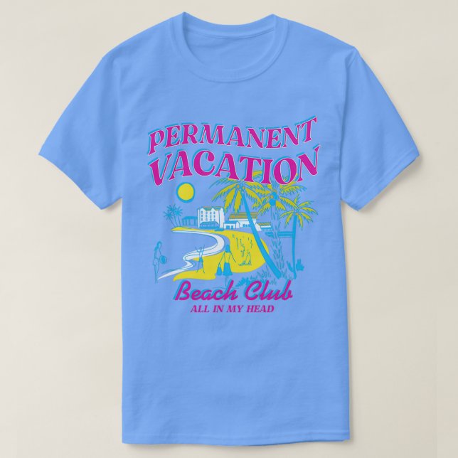 PERMANENT VACATION T-Shirt (Design Front)