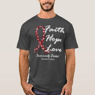 Permanently Disabled Awareness Faith Hope Love In T-Shirt