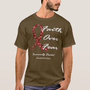 Permanently Disabled Awareness Faith Over Fear In T-Shirt