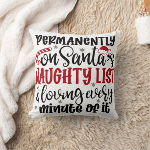 Permanently on Santa's Naught list and Loving Ever Cushion