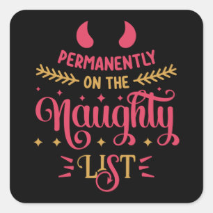 Permanently on the Naughty List Square Sticker