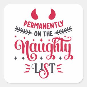 Permanently on the Naughty List Square Sticker