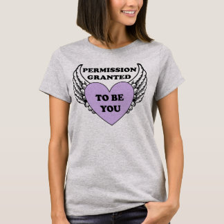 Permission Granted To Be YOU Wings Grey T-Shirt