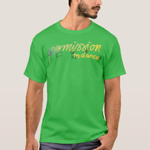 Permission to dance with lettering T-Shirt
