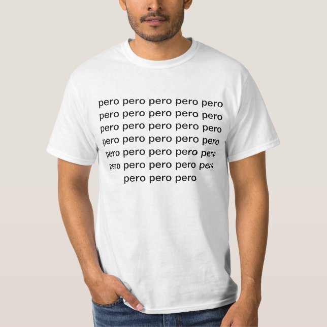 pero pero pero T-Shirt (Front)