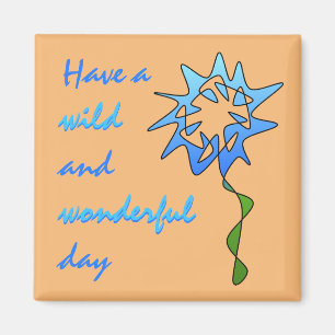 Perpetual Blue Wildflower "Wild and Wonderful Day" Magnet