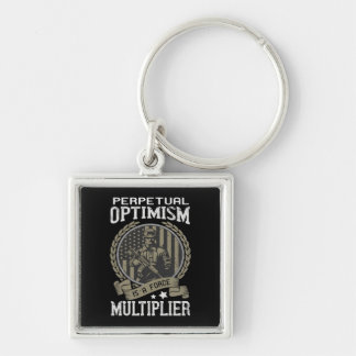 Perpetual Optimism Is A Force Multiplier Key Ring