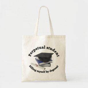 perpetual student 2 budget tote bag