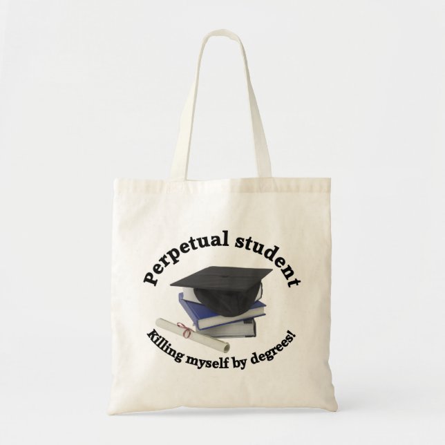 perpetual student 2 budget tote bag (Front)