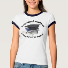 Perpetual student shirt