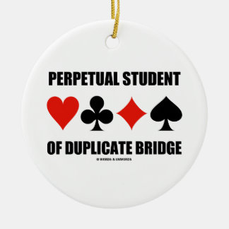 Perpetual Student Of Duplicate Bridge (Card Suits) Ceramic Tree Decoration