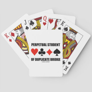 Perpetual Student Of Duplicate Bridge (Card Suits) Playing Cards