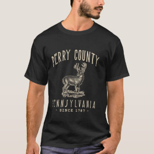 PERRY COUNTY. WHITE-TAILED DEER HUNTING IN PENNSYL T-Shirt