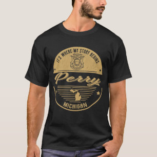Perry Michigan It's Where my story begins T-Shirt