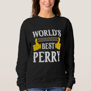 Perry Surname Funny Team Family Last Name World's Sweatshirt