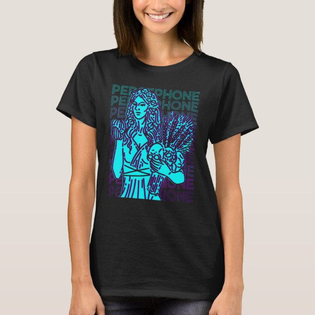Persephone Greek Goddess Greek Mythology Ancient G T-Shirt (Front)