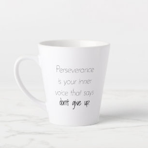 Perseverance Latte Mug