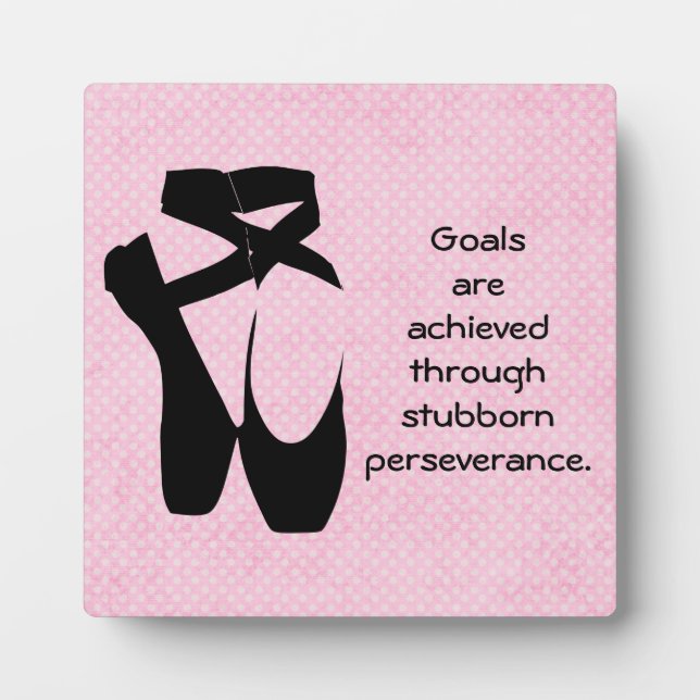 Perseverance Quote with Ballet Shoes Plaque (Front)