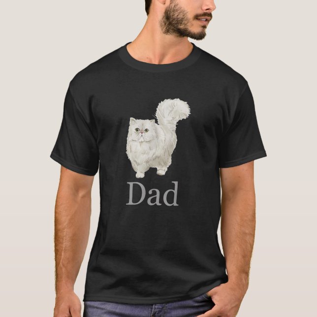 Persian Cat Dad Persian Cat Father Persian Cat Dad T-Shirt (Front)