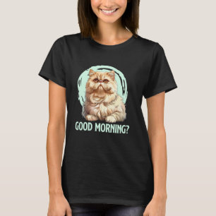 Persian Cat GOOD MORNING Funny Persian Cat Vintage T-Shirt