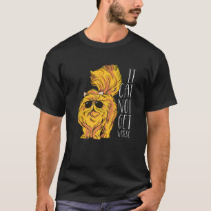 Persian Cat It Can Not Get Worse Funny Idea T-Shirt