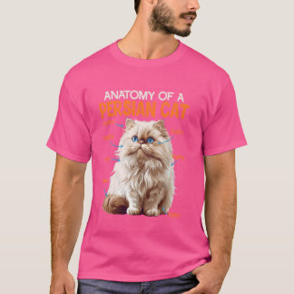 Persian Cats THE ANATOMY OF THE PERSIAN CAT Cat Ow T-Shirt