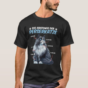Persian Cats THE ANATOMY OF THE PERSIAN CAT Cat Ow T-Shirt