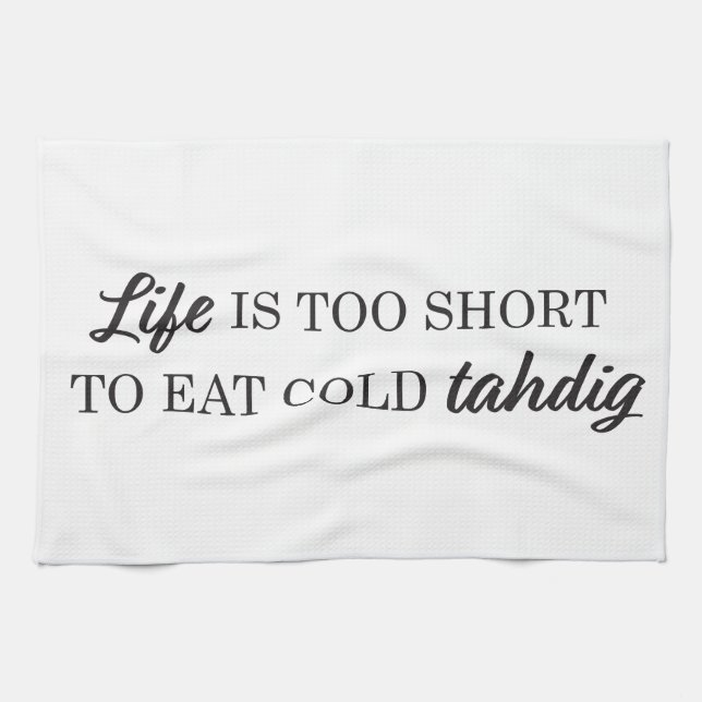 Persian cooking kitchen towel: Eat TAHDIG first! Tea Towel (Horizontal)