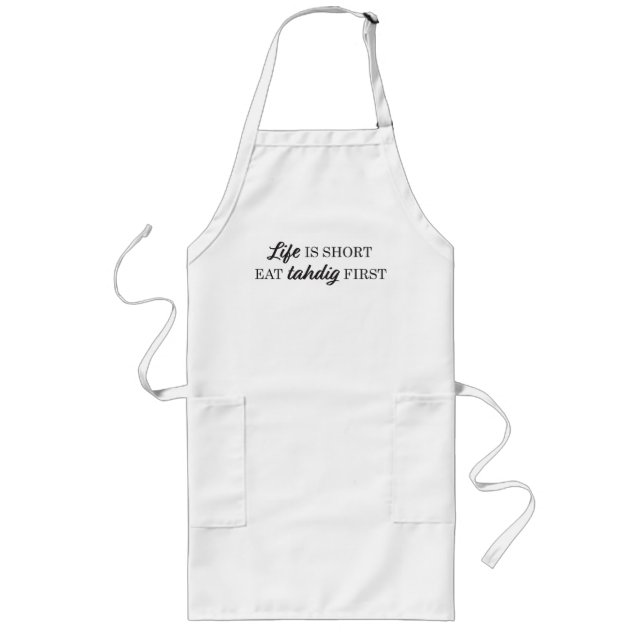 Persian cuisine apron: Eat Tahdig first! Long Apron (Front)
