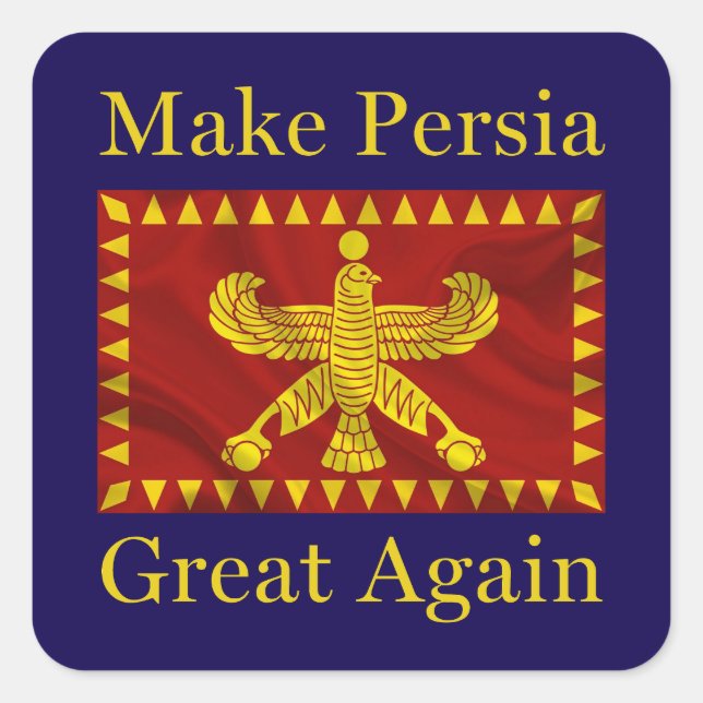 Persian Iranian Pride Iran Make Persia Great Again Square Sticker (Front)