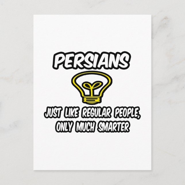 Persians...Regular People, Only Smarter Postcard (Front)