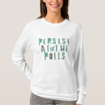 Persist at the Polls Long Sleeve Tee