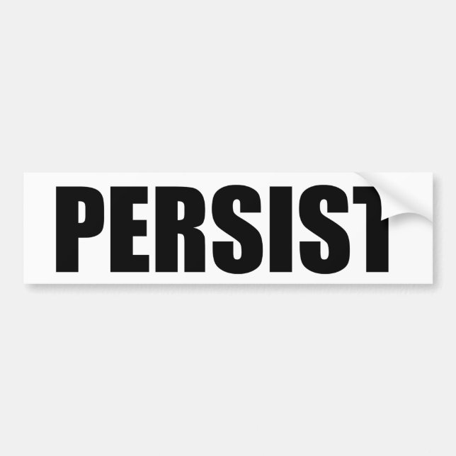 PERSIST BUMPER STICKER (Front)