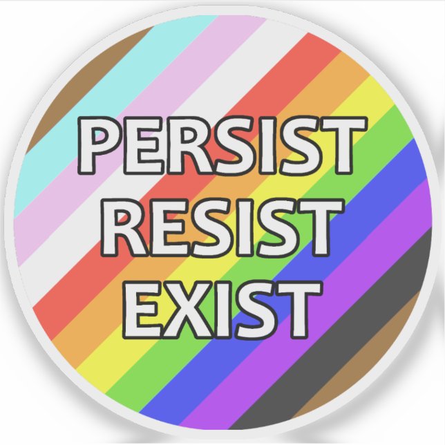 Persist/Resist/Exist Round Vinyl Sticker (Front)