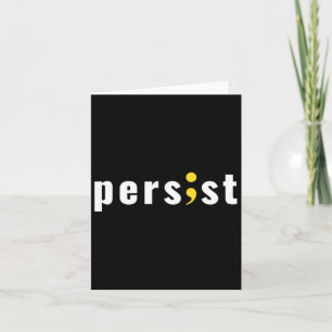 Persist Semicolon Suicide Mental Health Awareness  Card
