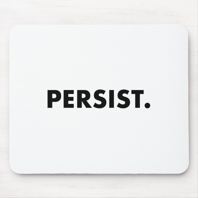 Persist Tee Shirt #shepersisted #resist  Mouse Mat (Front)
