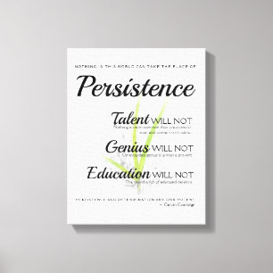 Persistence Nothing in World Can Take Place Canvas Print