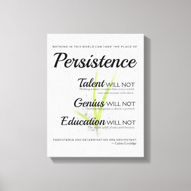 Persistence Nothing in World Can Take Place Canvas Print (Front)