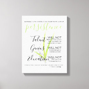Persistence Nothing in World Can Take Place Canvas Print
