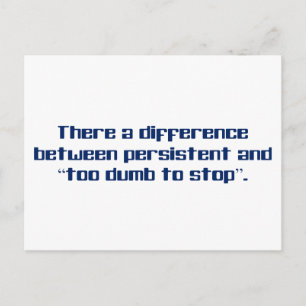 Persistent or too dumb to stop postcard