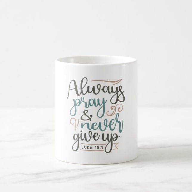 Persistent Prayer - Luke 18:1 Christian Design Coffee Mug (Center)