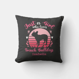 Persoalized Just a Girl Loves French Bulldogs   Cushion