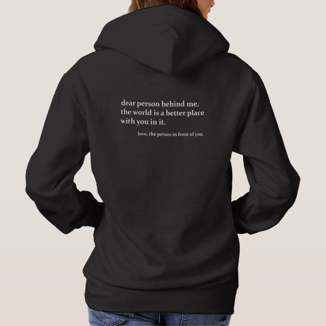 Person Behind Me, Back Print Hoodie, Dear Person Hoodie (Back)