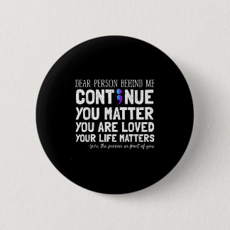 Person Behind Me Suicide Prevention &amp; Depressi 6 Cm Round Badge