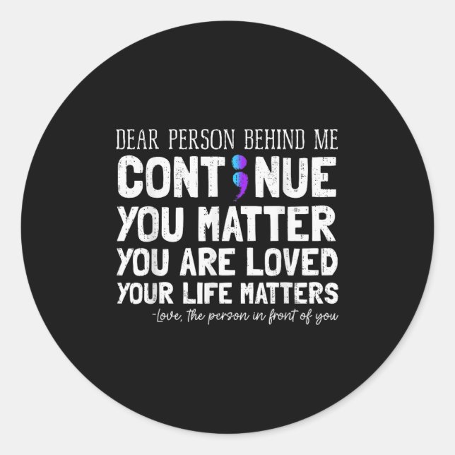 Person Behind Me Suicide Prevention &amp; Depressi Classic Round Sticker (Front)