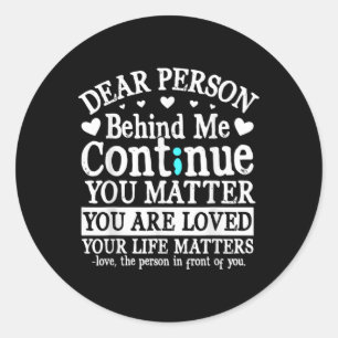 Person Behind Me Suicide Prevention Amp Depressi Classic Round Sticker