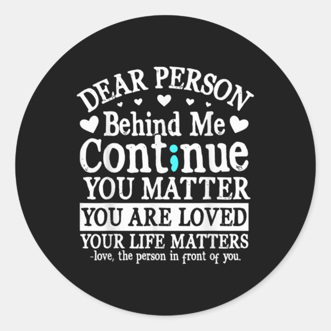 Person Behind Me Suicide Prevention Amp Depressi  Classic Round Sticker (Front)