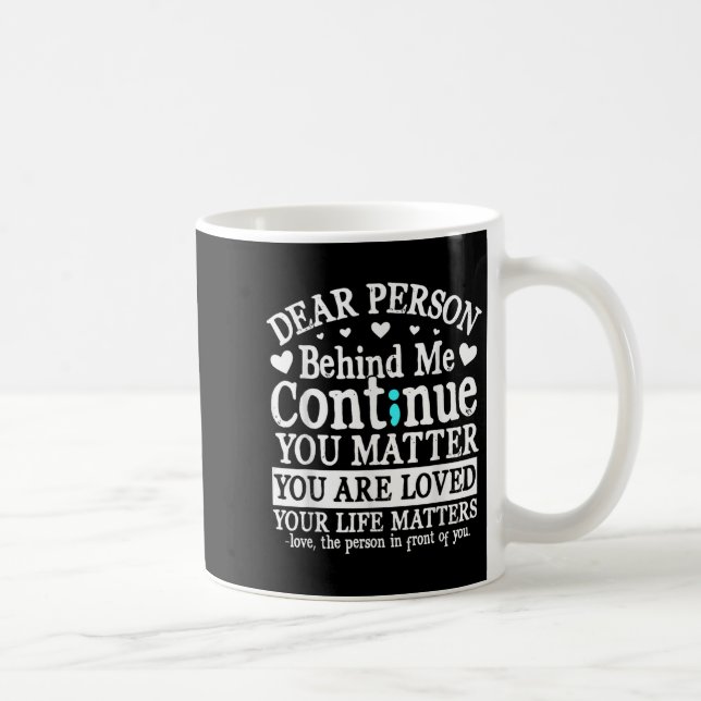 Person Behind Me Suicide Prevention &amp; Depressi Coffee Mug (Right)