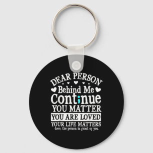 Person Behind Me Suicide Prevention Amp Depressi Key Ring